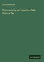 M. Humberstone: The Absurdity and Injustice of the Window Tax, Buch