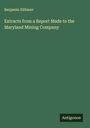Benjamin Silliman: Extracts from a Report Made to the Maryland Mining Company, Buch