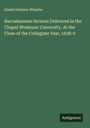 Daniel Denison Whedon: Baccalaureate Sermon Delivered in the Chapel Wesleyan University, At the Close of the Collegiate Year, 1838-9, Buch