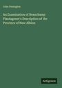 John Penington: An Examination of Beauchamp Plantagenet's Description of the Province of New Albion, Buch
