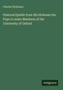 Charles Dickinson: Pastoral Epistle from His Holiness the Pope to some Members of the University of Oxford, Buch