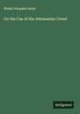 Walter Farquhar Hook: On the Use of the Athanasian Creed, Buch