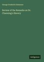 George Frederick Simmons: Review of the Remarks on Dr. Channing's Slavery, Buch
