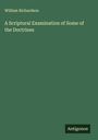 William Richardson: A Scriptural Examination of Some of the Doctrines, Buch