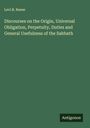 Levi R. Reese: Discourses on the Origin, Universal Obligation, Perpetuity, Duties and General Usefulness of the Sabbath, Buch