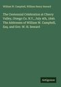William W. Campbell: The Centennial Celebration at Cherry Valley, Otsego Co. N.Y., July 4th, 1840. The Addresses of William W. Campbell, Esq. and Gov. W. H. Seward, Buch