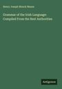 Henry Joseph Monck Mason: Grammar of the Irish Language: Compiled From the Best Authorities, Buch