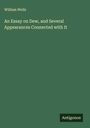 William Wells: An Essay on Dew, and Several Appearances Connected with It, Buch