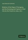 Juan Senen de Contreras: Relation of the Siege of Tarragona, and the Storming and Capture of that City by the French in June, 1811, Buch