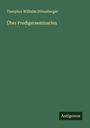 Theophor Wilhelm Dittenberger: Über Predigerseminarien, Buch