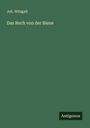 Joh. Witzgall: Das Buch von der Biene, Buch