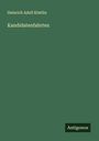 Heinrich Adolf Köstlin: Kandidatenfahrten, Buch