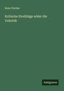 Kuno Fischer: Kritische Streifzüge wider die Unkritik, Buch