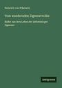 Heinrich Von Wlislocki: Vom wandernden Zigeunervolke, Buch