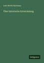 Ludo Moritz Hartmann: Über historische Entwickelung, Buch