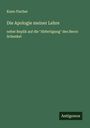 Kuno Fischer: Die Apologie meiner Lehre, Buch