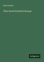 Kuno Fischer: Über David Friedrich Strauss, Buch