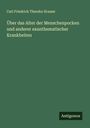 Carl Friedrich Theodor Krause: Über das Alter der Menschenpocken und anderer exanthematischer Krankheiten, Buch
