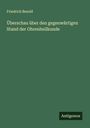 Friedrich Bezold: Überschau über den gegenwärtigen Stand der Ohrenheilkunde, Buch