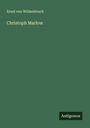 Ernst Von Wildenbruch: Christoph Marlow, Buch