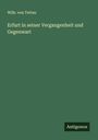 Wilh. von Tettau: Erfurt in seiner Vergangenheit und Gegenwart, Buch