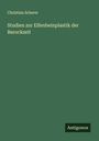 Christian Scherer: Studien zur Elfenbeinplastik der Barockzeit, Buch