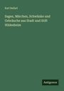 Karl Seifart: Sagen, Märchen, Schwänke und Gebräuche aus Stadt und Stift Hildesheim, Buch