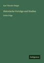 Karl Theodor Heigel: Historische Vorträge und Studien, Buch