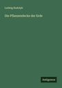 Ludwig Rudolph: Die Pflanzendecke der Erde, Buch