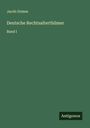 Jacob Grimm: Deutsche Rechtsalterthümer, Buch
