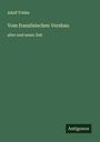 Adolf Tobler: Vom französischen Versbau, Buch
