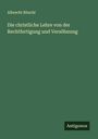 Albrecht Ritschl: Die christliche Lehre von der Rechtfertigung und Versöhnung, Buch