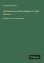 Friedrich Schiller: Schillers sämmtliche Werke in zwölf Bänden, Buch