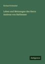 Richard Schaukal: Leben und Meinungen des Herrn Andreas von Balthesser, Buch