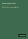 Joseph Victor Von Scheffel: Gaudeamus und Juniperus, Buch