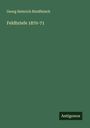 Georg Heinrich Rindfleisch: Feldbriefe 1870-71, Buch