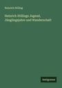 Heinrich Stilling: Heinrich Stillings Jugend, Jünglingsjahre und Wanderschaft, Buch