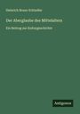 Heinrich Bruno Schindler: Der Aberglaube des Mittelalters, Buch