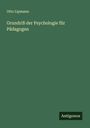 Otto Lipmann: Grundriß der Psychologie für Pädagogen, Buch