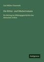 Carl Müller-Fraureuth: Die Ritter- und Räuberromane, Buch