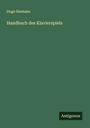 Hugo Riemann: Handbuch des Klavierspiels, Buch