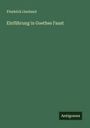 Friedrich Lienhard: Einführung in Goethes Faust, Buch