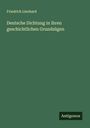 Friedrich Lienhard: Deutsche Dichtung in ihren geschichtlichen Grundzügen, Buch