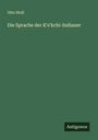Otto Stoll: Die Sprache der K'e'kchi-Indianer, Buch