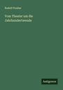 Rudolf Presber: Vom Theater um die Jahrhundertwende, Buch