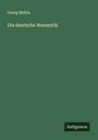 Georg Mehlis: Die deutsche Romantik, Buch