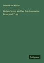 Helmuth Von Moltke: Helmuth von Moltkes Briefe an seine Braut und Frau, Buch