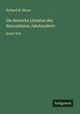 Richard M. Meyer: Die deutsche Literatur des Neunzehnten Jahrhunderts, Buch