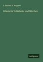 A. Leskien: Litauische Volkslieder und Märchen, Buch
