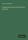 Franz Von Miklosich: Vergleichende Syntax der slavischen Sprachen, Buch